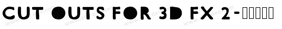 Cut Outs for 3D FX 2字体转换